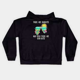 There are Sundays, and then there are SUN-DAYS Kids Hoodie